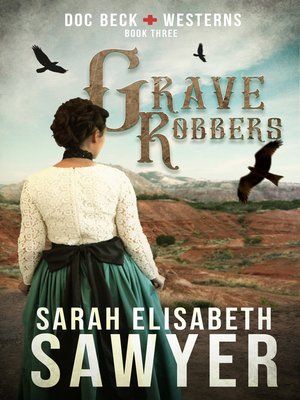 cover image of Grave Robbers (Doc Beck Westerns Book 3)